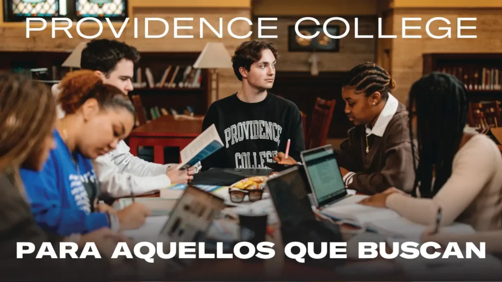 Providence College - Para Aquellos Que Buscan